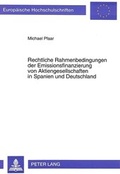 Cover: Rechtliche Rahmenbedingungen der Emissionsfinanzierung von Aktiengesellschaften in Spanien und Deutschland - Peter Lang Verlag