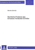 Cover: Rechtliche Probleme des Einsatzes Verdeckter Ermittler - Peter Lang Verlag