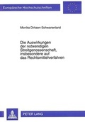 Bild: Die Auswirkungen der notwendigen Streitgenossenschaft, insbesondere auf das Rechtsmittelverfahren - Peter Lang Verlag