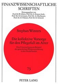 Abbildung von: Die kollektive Vorsorge für den Pflegefall im Alter - Peter Lang Verlag