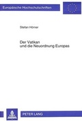 Cover: Der Vatikan und die Neuordnung Europas - Peter Lang Verlag