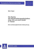Cover: Die Rechte des Minderheitengesellschafters einer AG und einer GmbH in Taiwan - Peter Lang Verlag