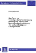 Bild: Das Recht zur vorzeitigen Darlehensk&uuml;ndigung gem&auml;&szlig; 609 a BGB unter besonderer Ber&uuml;cksichtigung des auslandsbezogenen Kreditgesch&auml;fts - Peter Lang Verlag