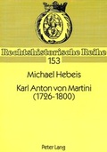 Cover: Karl Anton von Martini (1726-1800) - Peter Lang Verlag