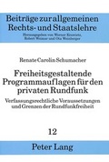 Cover: Freiheitsgestaltende Programmauflagen f&uuml;r den privaten Rundfunk - Peter Lang Verlag