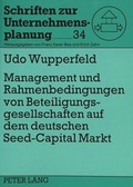 Cover: Management und Rahmenbedingungen von Beteiligungsgesellschaften auf dem deutschen &laquo;Seed-Capital&raquo;-Markt - Peter Lang Verlag