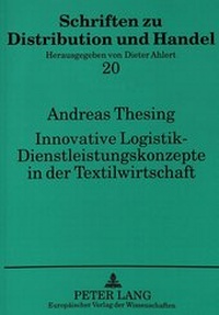 Abbildung von: Innovative Logistik - Dienstleistungskonzepte in der Textilwirtschaft - Peter Lang Verlag