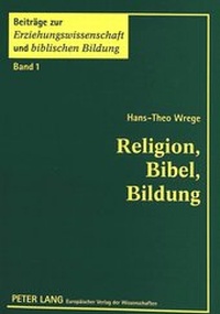 Bild: Religion, Bibel, Bildung - Peter Lang Verlag