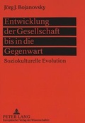 Cover: Entwicklung der Gesellschaft bis in die Gegenwart - Peter Lang Verlag