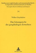 Cover: Das L&ouml;sungsrecht des gutgl&auml;ubigen Erwerbers - Peter Lang Verlag