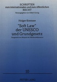 Abbildung von: «Soft Law» der UNESCO und Grundgesetz - Peter Lang Verlag