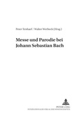 Cover: Messe und Parodie bei Johann Sebastian Bach - Peter Lang Verlag