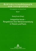 Cover: Integration heute - Perspektiven ihrer Weiterentwicklung in Theorie und Praxis - Peter Lang Verlag
