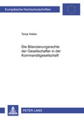 Cover: Die Bilanzierungsrechte der Gesellschafter in der Kommanditgesellschaft - Peter Lang Verlag