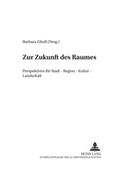 Cover: Zur Zukunft des Raumes - Peter Lang Verlag