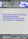 Cover: Staat, Universit&auml;t, Forschung und Hochb&uuml;rokratie in England und &Ouml;sterreich im 19. und 20. Jahrhundert - Peter Lang Verlag