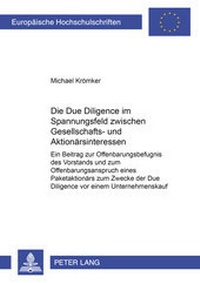 Abbildung von: Die Due Diligence im Spannungsfeld zwischen Gesellschafts- und Aktionärsinteressen - Peter Lang Verlag