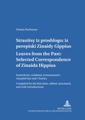 Cover: ???????? ?? ????????: ?? ????????? ??????? ???????- Leaves from the Past: Selected Correspondence of Zinaida Hippius - Peter Lang Verlag