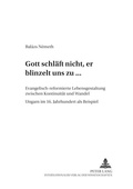Cover: &laquo;Gott schl&auml;ft nicht, er blinzelt uns zu...&raquo; - Peter Lang Verlag