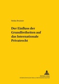 Cover: Der Einfluss der Grundfreiheiten auf das Internationale Privatrecht - Peter Lang Verlag