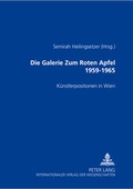 Cover: Die Galerie &laquo;Zum Roten Apfel&raquo; 1959-1965 - Peter Lang Verlag