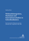 Cover: Weltmarktintegration, Wachstum und Innovationsverhalten in Schwellenl&auml;ndern - Peter Lang Verlag