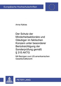 Abbildung von: Der Schutz der Minderheitsaktionäre und Gläubiger im faktischen Konzern unter besonderer Berücksichtigung der Sonderprüfung gemäß § 315 AktG - Peter Lang Verlag