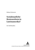 Cover: Sozialstaatliche Rentenreformen in Lateinamerika? - Peter Lang Verlag