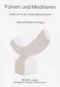 Cover: F&uuml;hren und Meditieren - Peter Lang Verlag