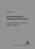 Cover: Kundenbindung in Mitgliedschaftssystemen - Peter Lang Verlag