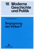 Cover: Begegnung der V&ouml;lker? - Peter Lang Verlag