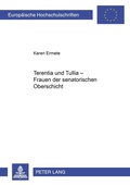 Cover: Terentia und Tullia - Frauen der senatorischen Oberschicht - Peter Lang Verlag