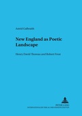 Cover: New England as Poetic Landscape - Peter Lang Verlag