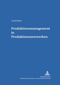 Abbildung von: Produktionsmanagement in Produktionsnetzwerken - Peter Lang Verlag