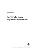 Cover: Das &laquo;Verb&raquo; &laquo;be&raquo; in der englischen Satzstruktur - Peter Lang Verlag