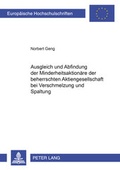 Cover: Ausgleich und Abfindung der Minderheitsaktion&auml;re der beherrschten Aktiengesellschaft bei Verschmelzung und Spaltung - Peter Lang Verlag