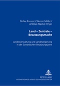 Cover: Land - Zentrale - Besatzungsmacht - Peter Lang Verlag