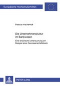 Cover: Die Unternehmenskultur im Bankenwesen - Peter Lang Verlag
