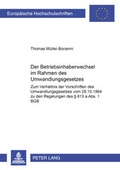Cover: Der Betriebsinhaberwechsel im Rahmen des Umwandlungsgesetzes - Peter Lang Verlag