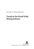 Cover: Trends in the World-Wide Mining Industry - Peter Lang Verlag