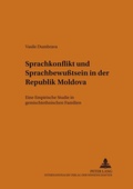 Cover: Sprachkonflikt und Sprachbewusstsein in der Republik Moldova - Peter Lang Verlag