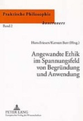 Cover: Angewandte Ethik im Spannungsfeld von Begr&uuml;ndung und Anwendung - Peter Lang Verlag