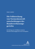 Cover: Die Vollstreckung von Normenkontrollentscheidungen des Bundesverfassungsgerichts - Peter Lang Verlag