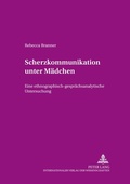 Cover: Scherzkommunikation unter M&auml;dchen - Peter Lang Verlag