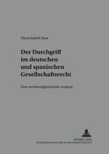Cover: Der Durchgriff im deutschen und spanischen Gesellschaftsrecht - Peter Lang Verlag