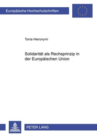 Abbildung von: Solidarität als Rechtsprinzip in der Europäischen Union - Peter Lang Verlag