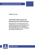 Cover: Interessenwahrung bei der Besetzung des Aufsichtsrates - Peter Lang Verlag