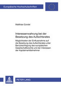 Abbildung von: Interessenwahrung bei der Besetzung des Aufsichtsrates - Peter Lang Verlag