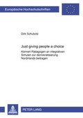 Cover: Just Giving People a Choice - Peter Lang Verlag