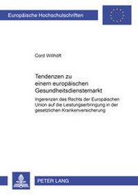 Abbildung von: Tendenzen zu einem europäischen Gesundheitsdienstemarkt - Peter Lang Verlag